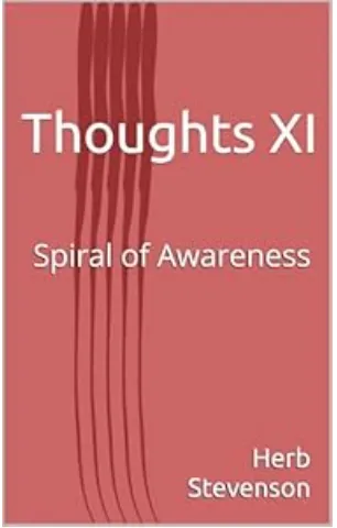 Thoughts XI- Spiral of Awareness